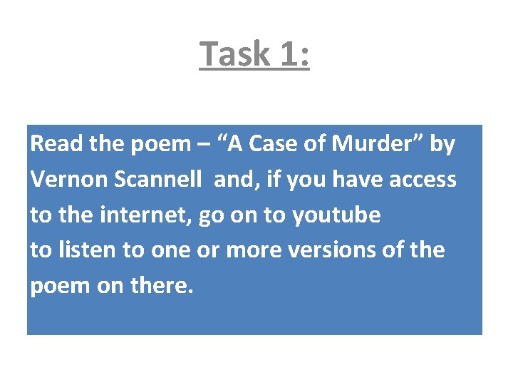 Task 1: Read the poem – “A Case of Murder” by Vernon Scannell and,