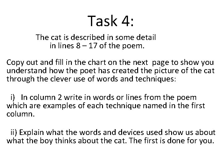 Task 4: The cat is described in some detail in lines 8 – 17