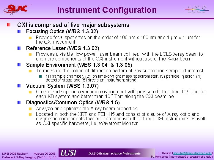 Instrument Configuration CXI is comprised of five major subsystems Focusing Optics (WBS 1. 3.