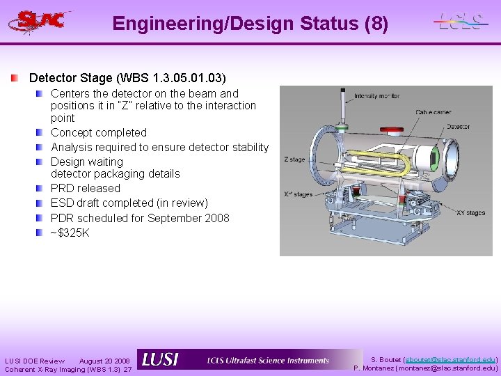 Engineering/Design Status (8) Detector Stage (WBS 1. 3. 05. 01. 03) Centers the detector