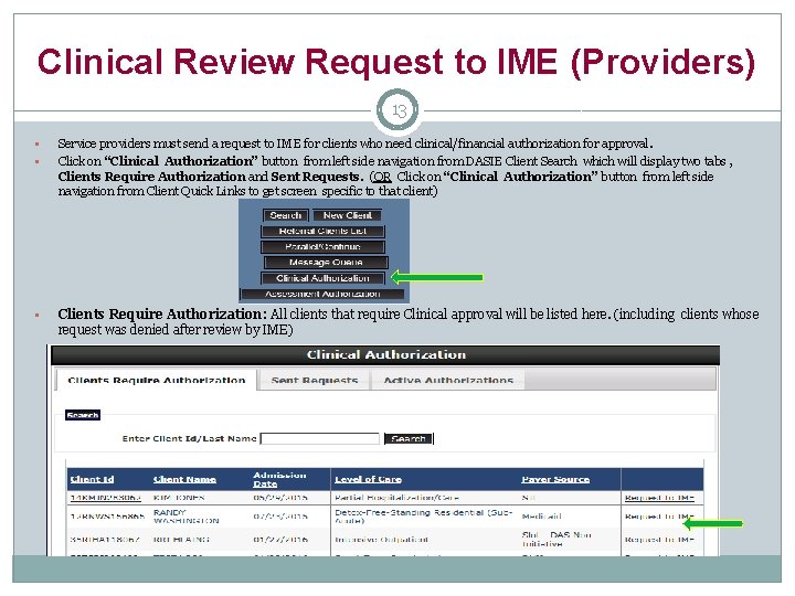 Clinical Review Request to IME (Providers) 13 § § § Service providers must send