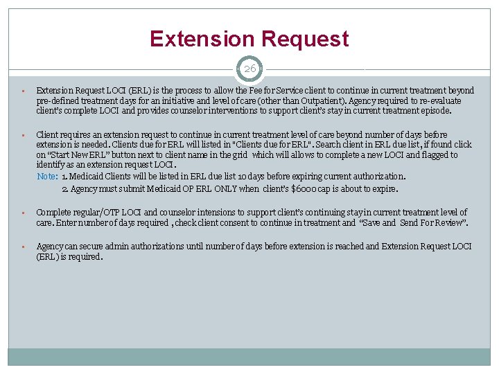 Extension Request 26 § Extension Request LOCI (ERL) is the process to allow the