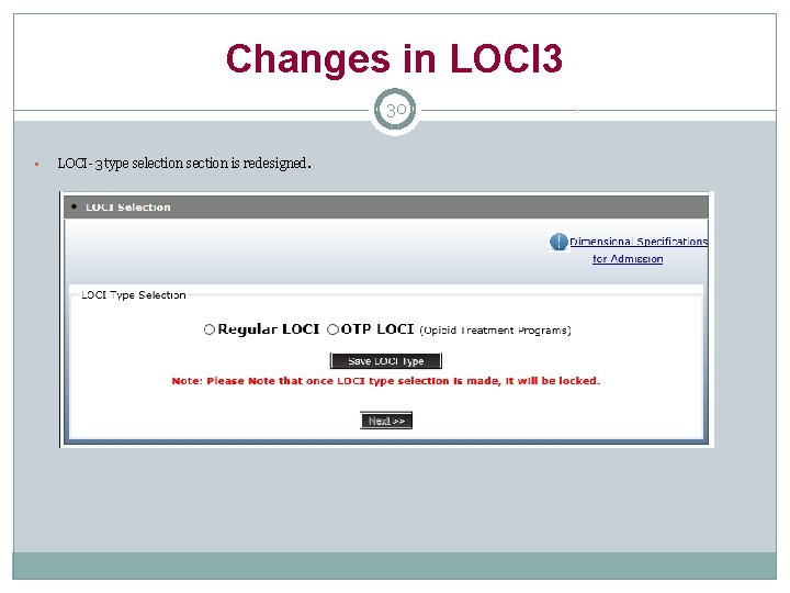 Changes in LOCI 3 30 § LOCI-3 type selection section is redesigned. 