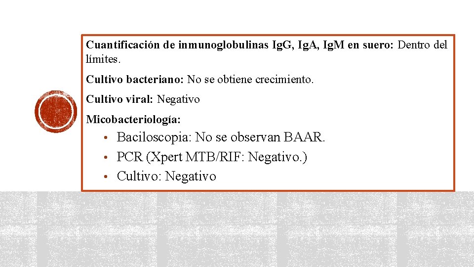 Cuantificación de inmunoglobulinas Ig. G, Ig. A, Ig. M en suero: Dentro del límites.