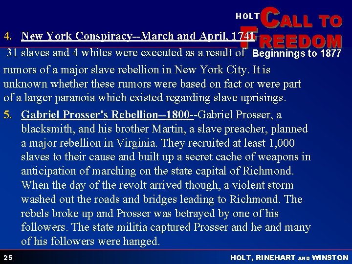 C ALL TO New York Conspiracy--March and April, 1741– HOLT F 4. REEDOM 31
