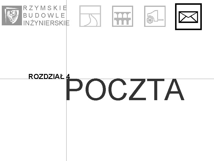 RZYMSKIE BUDOWLE IN ŻYNIE RSKIE ROZDZIAŁ 4 POCZTA 