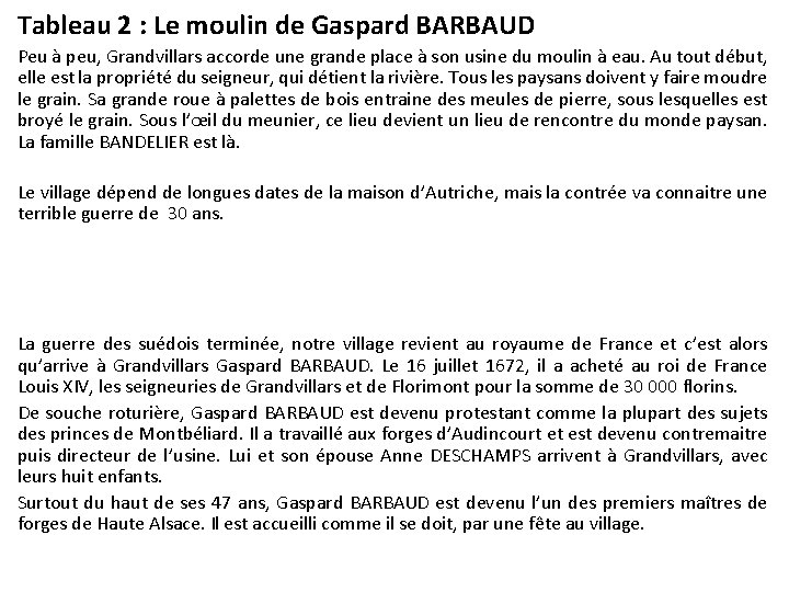 Tableau 2 : Le moulin de Gaspard BARBAUD Peu à peu, Grandvillars accorde une