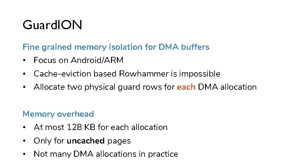 Guard. ION Fine grained memory isolation for DMA buffers • Focus on Android/ARM •