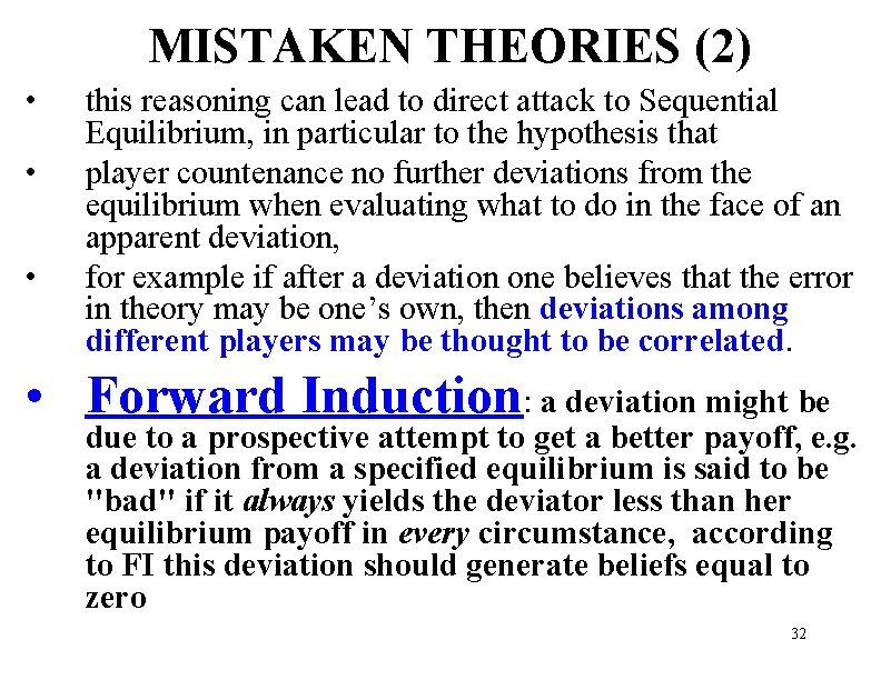 MISTAKEN THEORIES (2) • • • this reasoning can lead to direct attack to