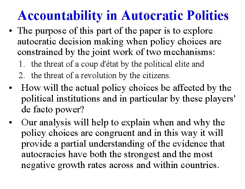 Accountability in Autocratic Polities • The purpose of this part of the paper is