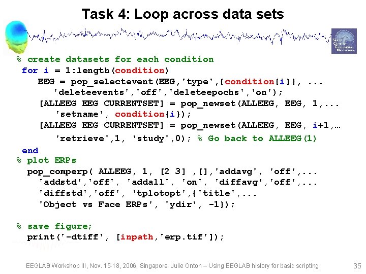 Task 4: Loop across data sets % create datasets for each condition for i