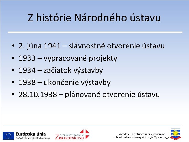 Z histórie Národného ústavu • • • 2. júna 1941 – slávnostné otvorenie ústavu