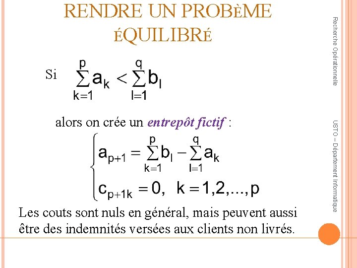 Si Les couts sont nuls en général, mais peuvent aussi être des indemnités versées