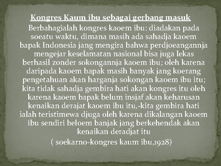 Kongres Kaum ibu sebagai gerbang masuk Berbahagialah kongres kaoem ibu: diadakan pada soeatu waktu,