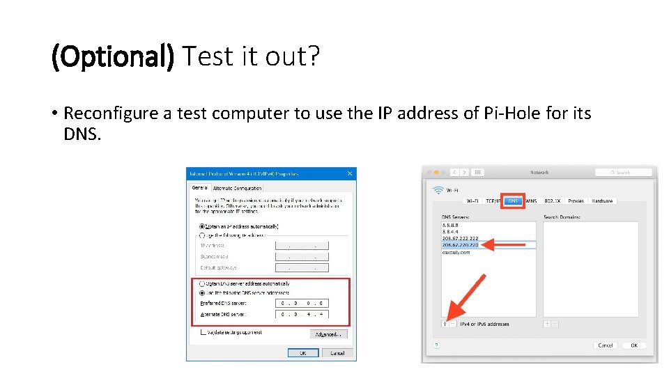 (Optional) Test it out? • Reconfigure a test computer to use the IP address