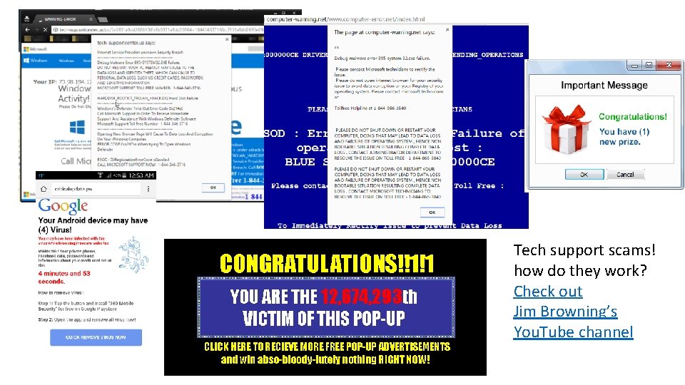 Tech support scams! how do they work? Check out Jim Browning’s You. Tube channel
