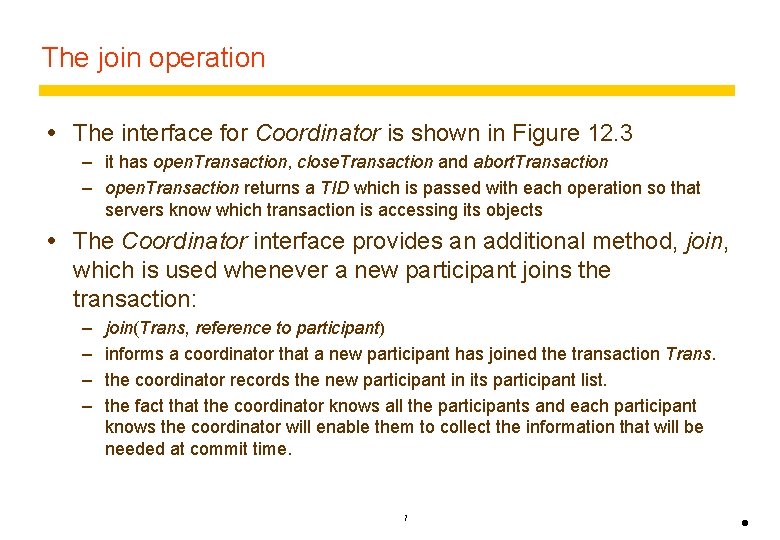 The join operation The interface for Coordinator is shown in Figure 12. 3 –