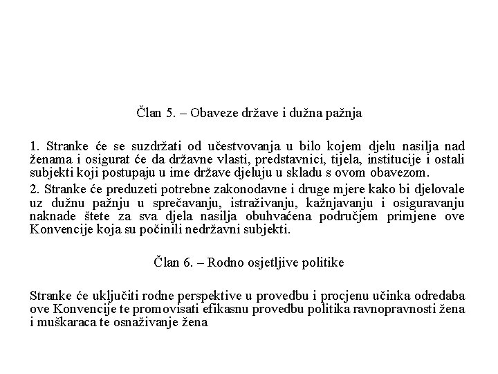 Član 5. – Obaveze države i dužna pažnja 1. Stranke će se suzdržati od