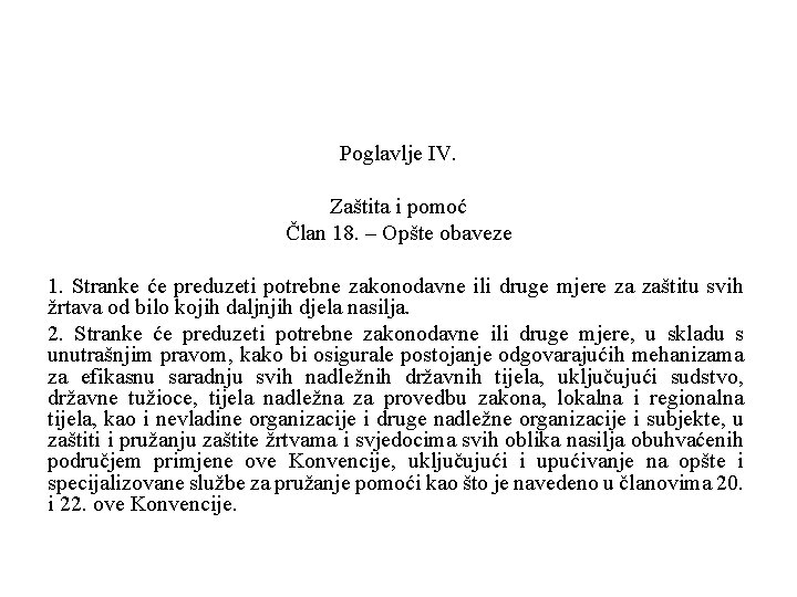 Poglavlje IV. Zaštita i pomoć Član 18. – Opšte obaveze 1. Stranke će preduzeti
