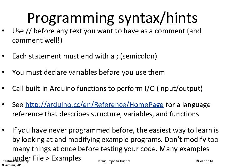Programming syntax/hints • Use // before any text you want to have as a Programming syntax/hints • Use // before any text you want to have as a