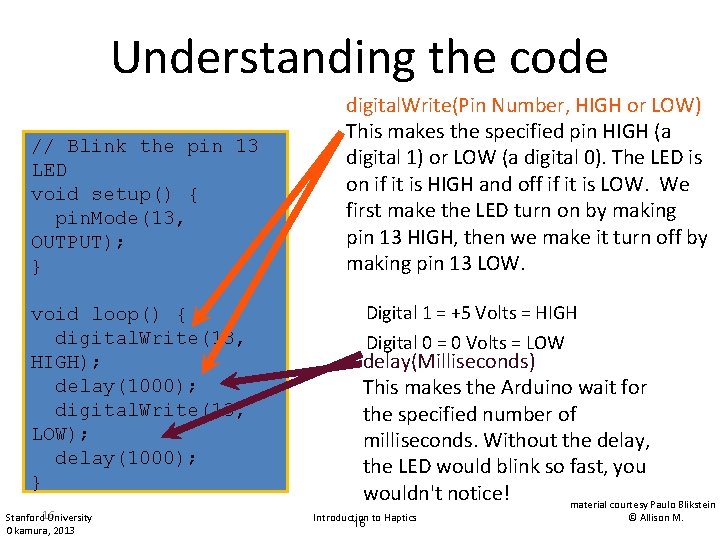 Understanding the code // Blink the pin 13 LED void setup() { pin. Mode(13, Understanding the code // Blink the pin 13 LED void setup() { pin. Mode(13,