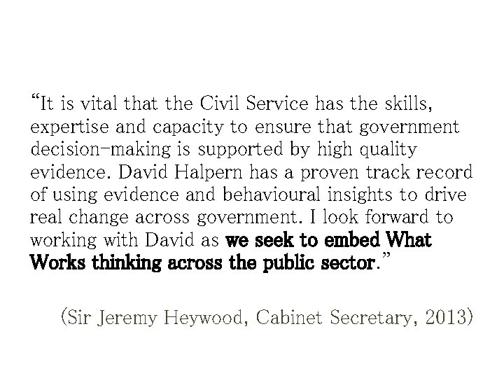 “It is vital that the Civil Service has the skills, expertise and capacity to