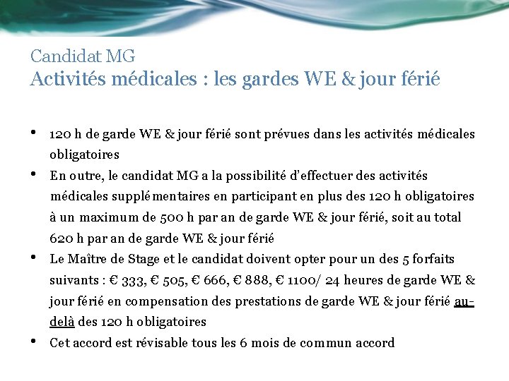 Candidat MG Activités médicales : les gardes WE & jour férié • 120 h