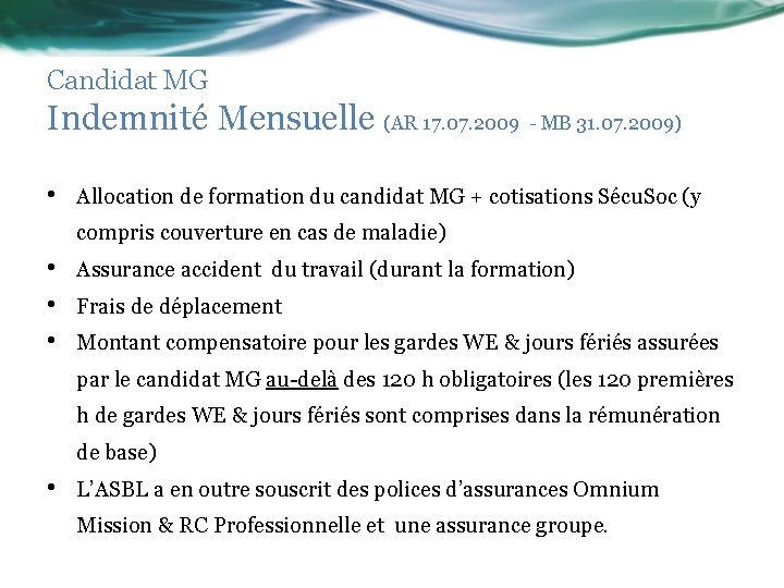 Candidat MG Indemnité Mensuelle (AR 17. 07. 2009 - MB 31. 07. 2009) •