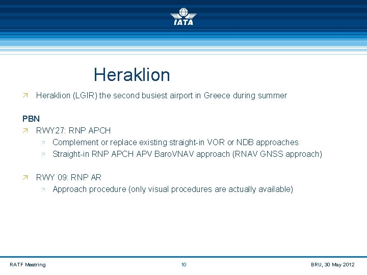  Heraklion ä Heraklion (LGIR) the second busiest airport in Greece during summer PBN