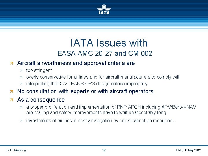  IATA Issues with EASA AMC 20 -27 and CM 002 ä Aircraft airworthiness