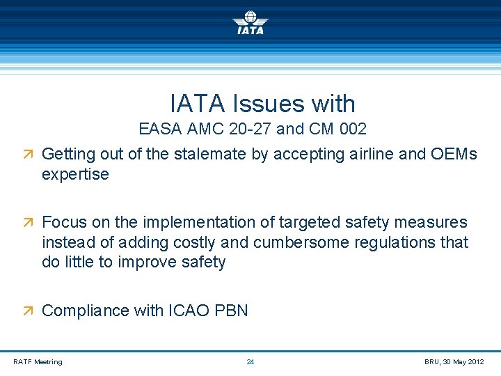  IATA Issues with EASA AMC 20 -27 and CM 002 ä Getting out