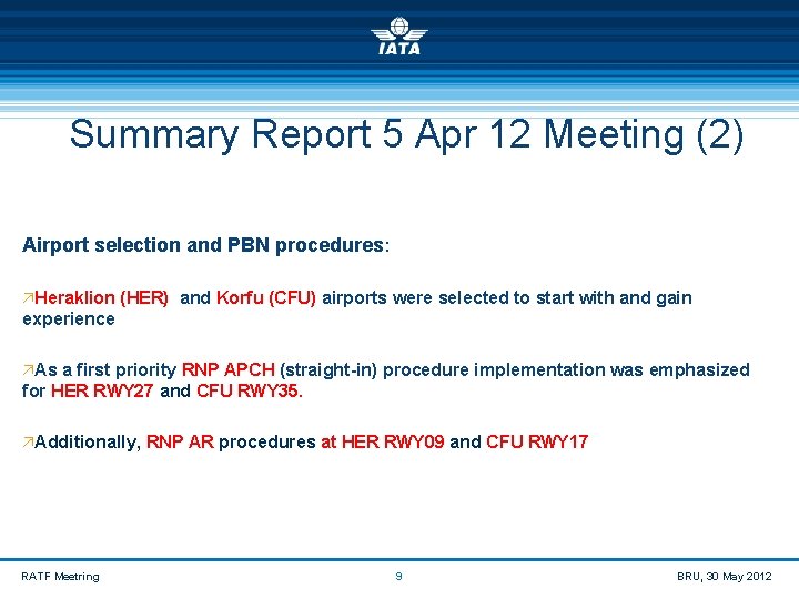  Summary Report 5 Apr 12 Meeting (2) Airport selection and PBN procedures: äHeraklion