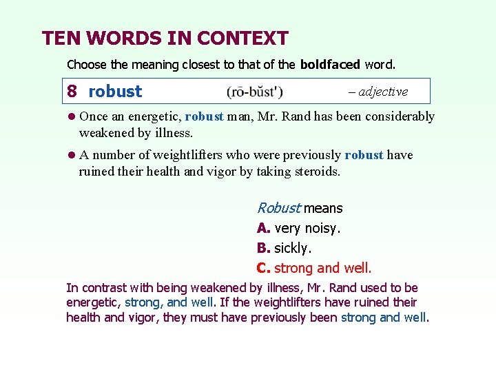 TEN WORDS IN CONTEXT Choose the meaning closest to that of the boldfaced word.