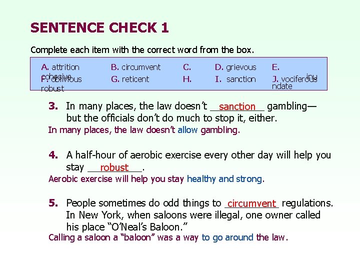 SENTENCE CHECK 1 Complete each item with the correct word from the box. A.