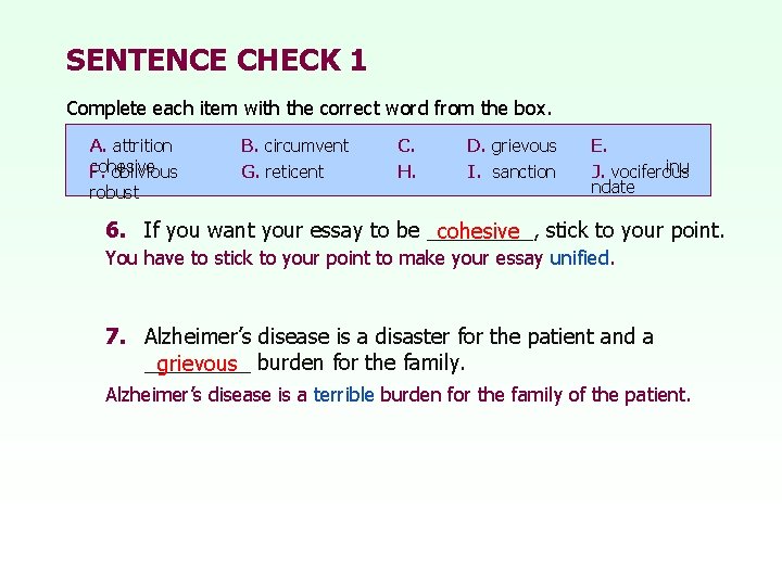 SENTENCE CHECK 1 Complete each item with the correct word from the box. A.