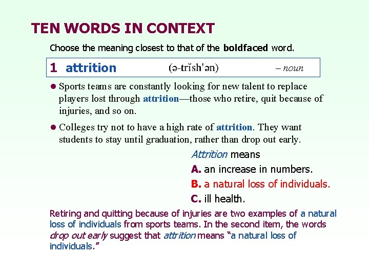 TEN WORDS IN CONTEXT Choose the meaning closest to that of the boldfaced word.