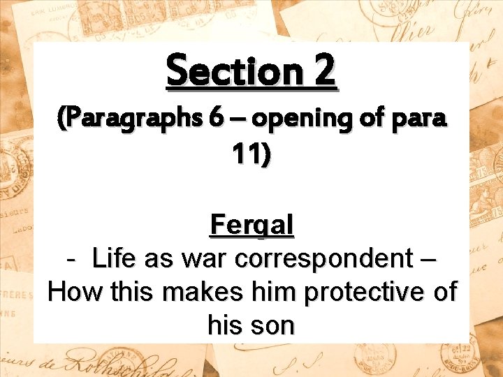 Section 2 (Paragraphs 6 – opening of para 11) Fergal - Life as war