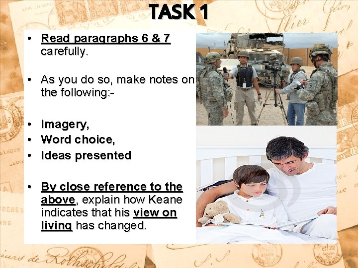 TASK 1 • Read paragraphs 6 & 7 carefully. • As you do so,