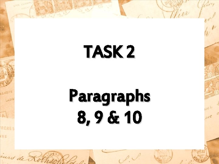 TASK 2 Paragraphs 8, 9 & 10 