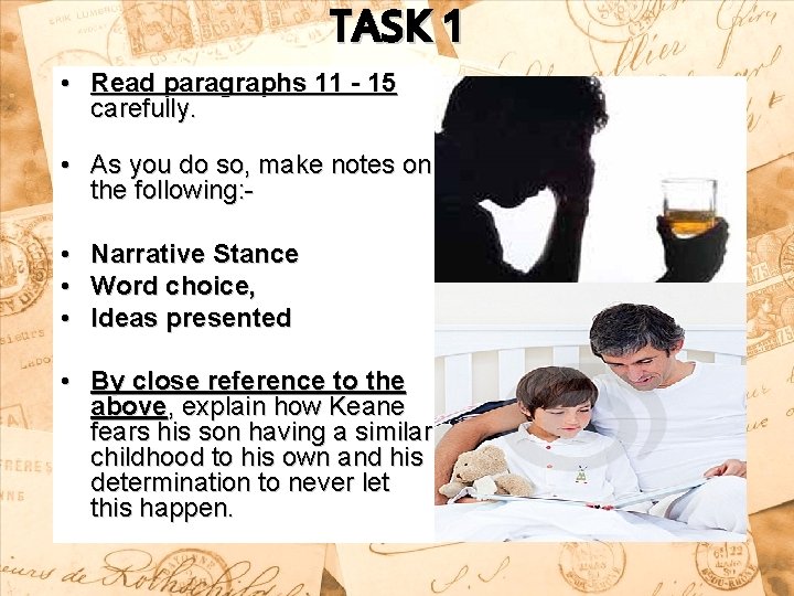 TASK 1 • Read paragraphs 11 - 15 carefully. • As you do so,