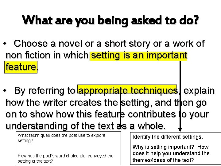 What are you being asked to do? • Choose a novel or a short