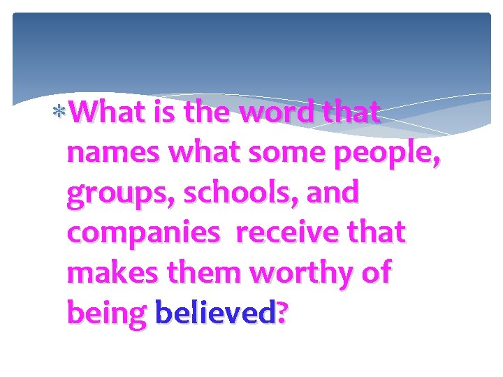  What is the word that names what some people, groups, schools, and companies