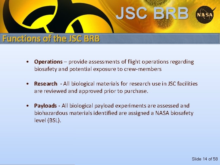 JSC BRB Functions of the JSC BRB • Operations – provide assessments of flight