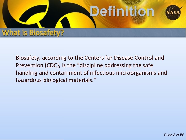 Definition What is Biosafety? Biosafety, according to the Centers for Disease Control and Prevention