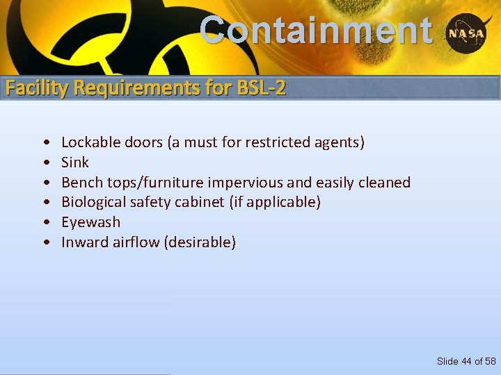 Containment Facility Requirements for BSL-2 • • • Lockable doors (a must for restricted