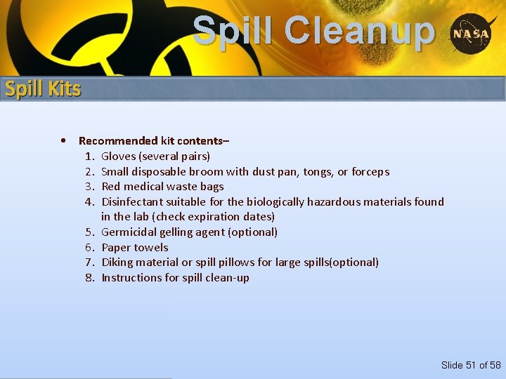 Spill Cleanup Spill Kits • Recommended kit contents– 1. Gloves (several pairs) 2. Small
