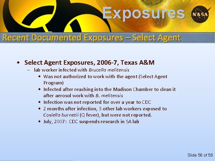 Exposures Recent Documented Exposures – Select Agent • Select Agent Exposures, 2006 -7, Texas