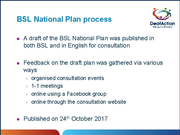 BSL National Plan process l A draft of the BSL National Plan was published