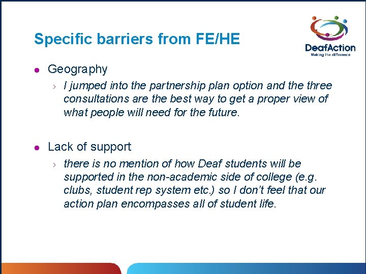 Specific barriers from FE/HE l Geography › l I jumped into the partnership plan