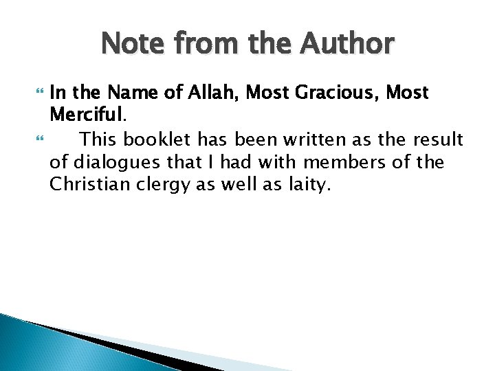 Note from the Author In the Name of Allah, Most Gracious, Most Merciful. This